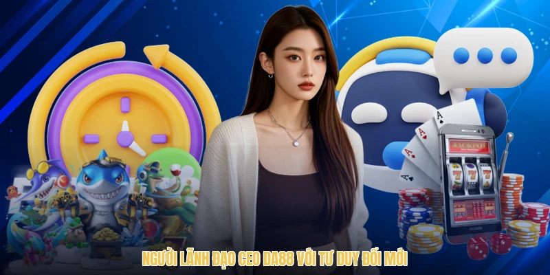 CEO DA88 - Tầm Nhìn Chiến Lược Toàn Cầu Đẳng Cấp 2026 - sawin.baby